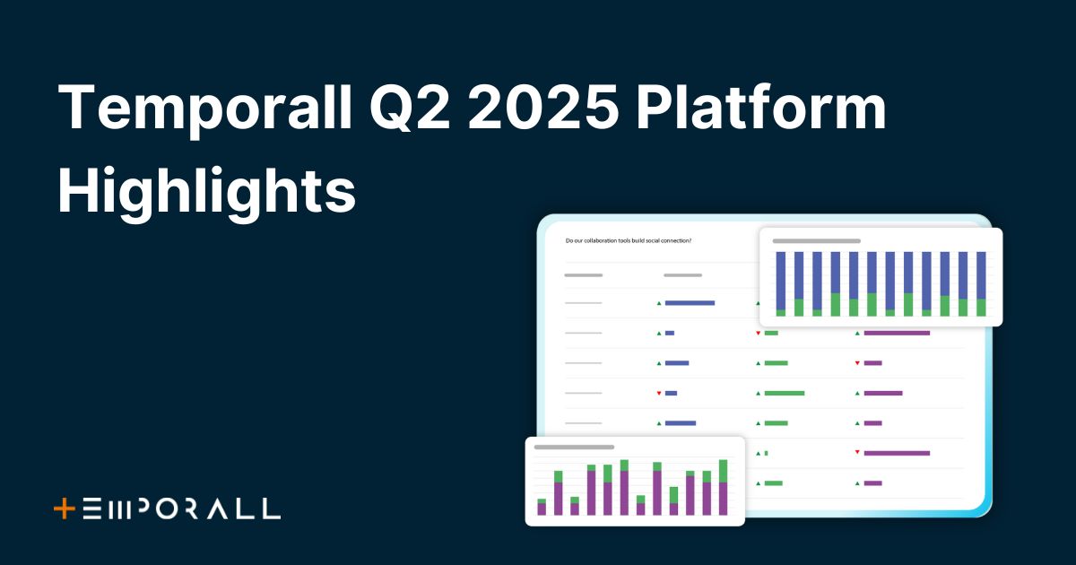 Q2 2025 Temporall Platform Release Highlights